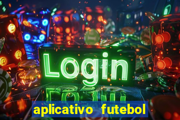 aplicativo futebol da hora 3.3